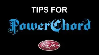 PowerChord tips