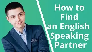 How to Find an English Speaking Partner
