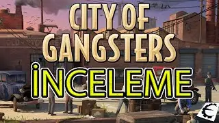 City of Gangsters | İLK BAKIŞ | İNCELEME