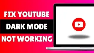 FIX YOUTUBE DARK MODE NOT WORKING PC (2024) | How To Fix Youtube Dark Theme Not Working