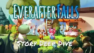 Everafter Falls | Story Deep Dive