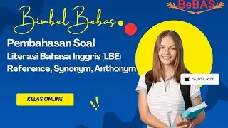 Pembahasan Soal LBE - Reference, Synonym, Anthonym Untuk Persiapan UTBK SNBT 2026