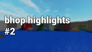 ROBLOX BHOP - highlights #2