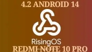 RisingOS 4.2  | ANDROID 14 |  REDMI NOTE 10 PRO.