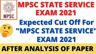 MPSC state service preliminary exam 2021 expected cut off|MPSC state service exam 2021 Paper|