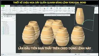 Thiết kế chậu hoa bằng lệnh Toroidal trên Creo 9 0
