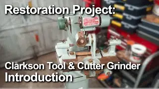 Clarkson Tool & Cutter Grinder: Introduction