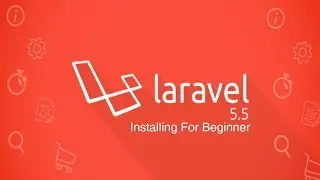How to Installing Laravel Framework Version V.5.5