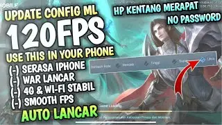 Config Ml 120Fps -  Cara Low Device Menjadi Smooth Seperti iPhone Fix No Delay | Mobile Legends