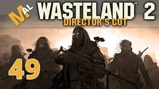 Damonta [PT1] Wasteland 2 Directors Cut [SJ Difficulty] Lets Play/Gameplay - Part 49