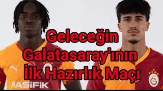 Kasımpaşa - Galatasaray Geleceğin Galatasaray'ının İlk Hazırlık Maçı