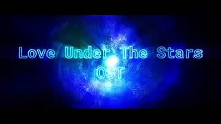 Love Under The Stars | Final Edition | A Hedgehogs’ Story OST w/ @nocturnalgamr9362