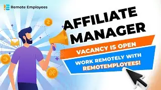 Affiliate Manager vacancy is open. Work remotely with RemotEmployees!