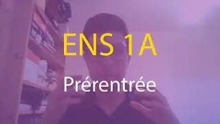 ENS 1A : Prérentrée (Optimal Sup Spé, Colles) | Mon parcours #3.1