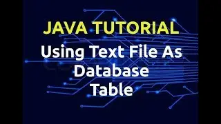 Java Tutorial : Text File As Database Table | Episode 1 | Insert Data In Table