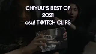 My best osu! 2021 Twitch clips!