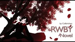 [MMD] RWBY Novel (English ver)