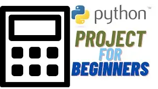 Beginners' Python Calculator Project | Python Project for Beginners
