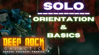 HOW TO SOLO: ORIENTATION AND BASICS | DEEP ROCK GALACTIC