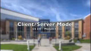 CS248 - Module 1.1: Client Server Model
