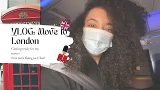 MOVING TO LONDON| Saying goodbye + What I'm bringing + Flying 1st Class + Emotions