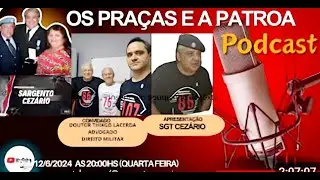 Dr. Thiago Lacerda no Podcast: OS Praças e a Patroa, com Sgt Cezário