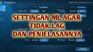 SETTINGAN MOBILE LEGEND AGAR TIDAK LAG TERBARU 2020 DAN PENJELASANNYA