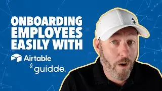 Onboarding Employees Easily with Airtable and Guidde