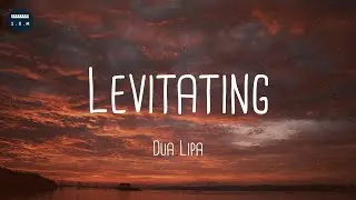 Levitating - Dua Lipa (Lyrics)