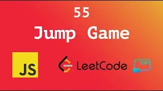 Leetcode 55 - Jump Game | Javascript - Top Interview 150
