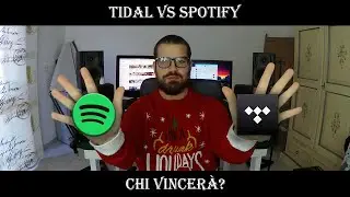 TIDAL VS SPOTIFY | Quale servizio di Streming suona meglio?