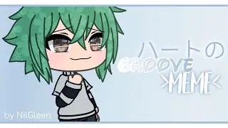 ハートのGroove Meme Gacha Life