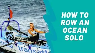 How to row an ocean solo - Debra Searle MBE Rowing the Atlantic Story