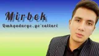 Mirbek_Qarshining qizlari! (Audio)     #Mirbek #Qashqadaryo #Qizlar