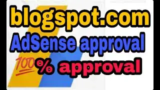 blogspot.com adsense approval 2020|