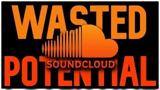 The Wasted Potential Of SoundCloud