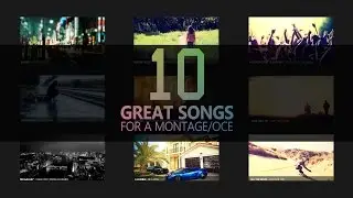 10 Great Songs For A Montage/Intro/OCE (Non-Copyrighted)