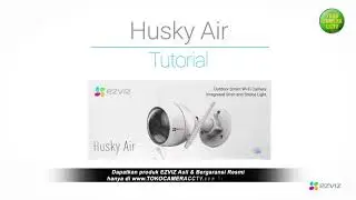TUTORIAL INSTALASI KAMERA CCTV EZVIZ C3W HUSKY AIR (Teks Indonesia)