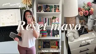 Reset Mayo: organizando mi vida, limpieza, planea conmigo y decoración