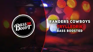 Randers Cowboys - Trylledrik [Bass Boosted]