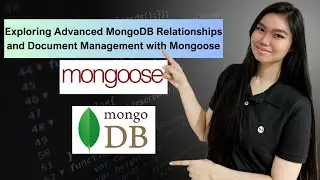 Mongoose Tutorial 06:  Exploring Advanced MongoDB Relationships and Document Management