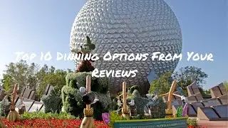Top 10 Dinning Option's from Your Reviews!