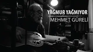 Mehmet Güreli - Yağmur Yağmıyor (Official Video)