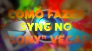 COMO FAZER SYNC AUTOMÁTICA NO SONY VEGAS ! - TUTORIAL
