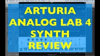 ARTURIA: ANALOG LAB 4 REVIEW