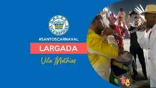 Vila Mathias 2024 | Largada do Samba - Desfile Oficial