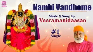 Nambi Vandhome - Song Single  #veeramanidaasan   #veeramanidasan