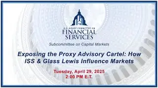 Exposing the Proxy Advisory Cartel: How ISS & Glass Lewis Influence Markets (EventID=118146)
