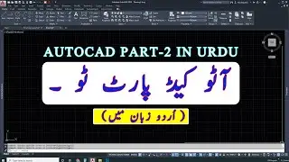 AutoCAD Tutorial Part 02 For Beginners in Hindi/Urdu 