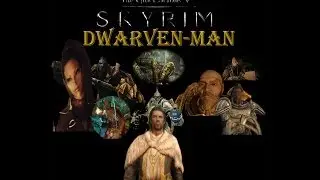 Let's Roleplay Skyrim - Dwarven-Man Season 1 Episode 13